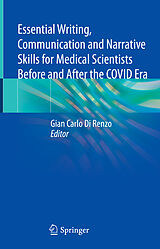 E-Book (pdf) Essential Writing, Communication and Narrative Skills for Medical Scientists Before and After the COVID Era von 