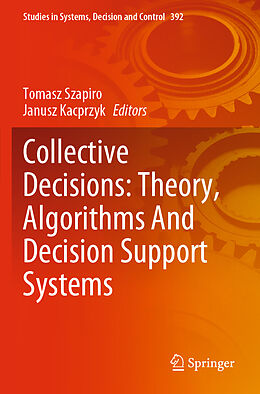 Couverture cartonnée Collective Decisions: Theory, Algorithms And Decision Support Systems de 