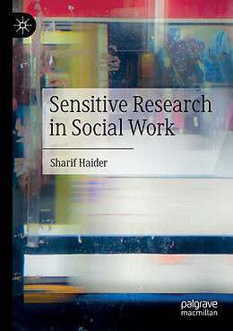 Couverture cartonnée Sensitive Research in Social Work de Sharif Haider