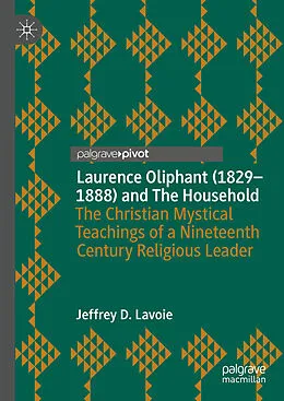 E-Book (pdf) Laurence Oliphant (1829-1888) and The Household von Jeffrey D. Lavoie