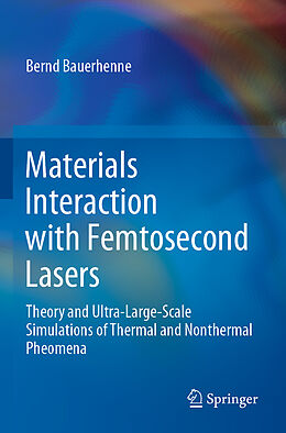 Couverture cartonnée Materials Interaction with Femtosecond Lasers de Bernd Bauerhenne