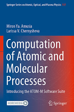 Couverture cartonnée Computation of Atomic and Molecular Processes de Larissa V. Chernysheva, Miron Ya. Amusia