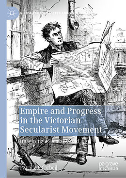 Livre Relié Empire and Progress in the Victorian Secularist Movement de Patrick J. Corbeil