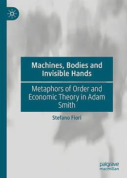 E-Book (pdf) Machines, Bodies and Invisible Hands von Stefano Fiori