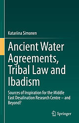 E-Book (pdf) Ancient Water Agreements, Tribal Law and Ibadism von Katariina Simonen