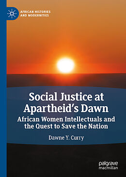 Livre Relié Social Justice at Apartheid s Dawn de Dawne Y. Curry