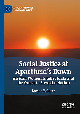 Couverture cartonnée Social Justice at Apartheid s Dawn de Dawne Y. Curry