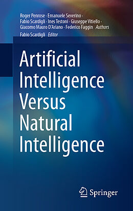 Livre Relié Artificial Intelligence Versus Natural Intelligence de Roger Penrose, Emanuele Severino, Fabio Scardigli