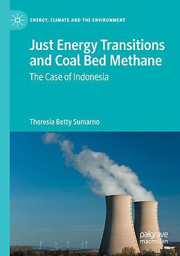 Couverture cartonnée Just Energy Transitions and Coal Bed Methane de Theresia Betty Sumarno