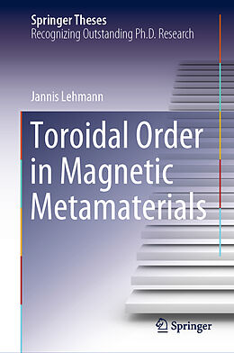 Livre Relié Toroidal Order in Magnetic Metamaterials de Jannis Lehmann