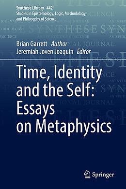 Livre Relié Time, Identity and the Self: Essays on Metaphysics de Brian Garrett