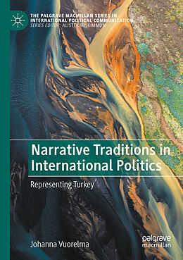 Couverture cartonnée Narrative Traditions in International Politics de Johanna Vuorelma