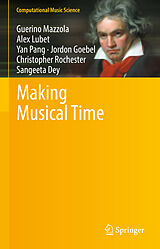 eBook (pdf) Making Musical Time de Guerino Mazzola, Alex Lubet, Yan Pang