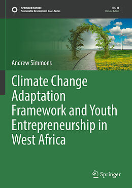 Kartonierter Einband Climate Change Adaptation Framework and Youth Entrepreneurship in West Africa von Andrew Simmons