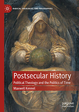 Livre Relié Postsecular History de Maxwell Kennel