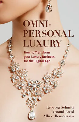 E-Book (pdf) Omni-personal Luxury von Rebecca Schmitt, Arnaud Rossi, Albert Bensoussan
