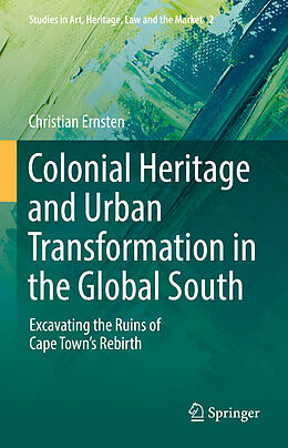 Livre Relié Colonial Heritage and Urban Transformation in the Global South de Christian Ernsten