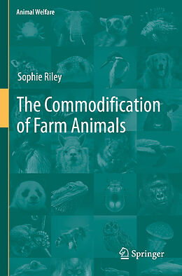 Couverture cartonnée The Commodification of Farm Animals de Sophie Riley