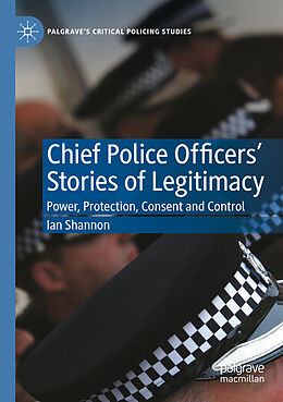 Couverture cartonnée Chief Police Officers  Stories of Legitimacy de Ian Shannon