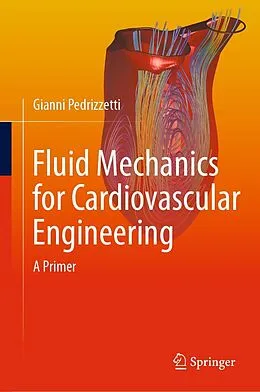 E-Book (pdf) Fluid Mechanics for Cardiovascular Engineering von Gianni Pedrizzetti