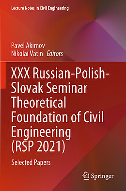 Kartonierter Einband XXX Russian-Polish-Slovak Seminar Theoretical Foundation of Civil Engineering (RSP 2021) von 