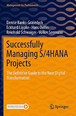 Kartonierter Einband Successfully Managing S/4HANA Projects von Denise Banks-Grasedyck, Eckhard Lippke, Volker Seemann
