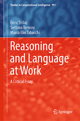 Fester Einband Reasoning and Language at Work von Enric Trillas, Settimo Termini, Marco Elio Tabacchi