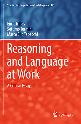 Couverture cartonnée Reasoning and Language at Work de Enric Trillas, Marco Elio Tabacchi, Settimo Termini