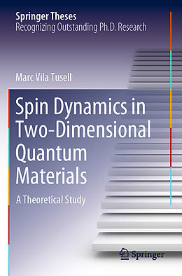 Kartonierter Einband Spin Dynamics in Two-Dimensional Quantum Materials von Marc Vila Tusell