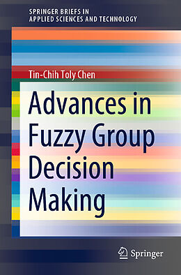 Kartonierter Einband Advances in Fuzzy Group Decision Making von Tin-Chih Toly Chen