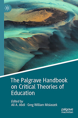 Couverture cartonnée The Palgrave Handbook on Critical Theories of Education de 