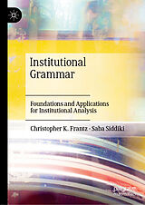 E-Book (pdf) Institutional Grammar von Christopher K. Frantz, Saba Siddiki