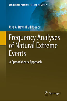 Fester Einband Frequency Analyses of Natural Extreme Events von Jose A. Raynal Villaseñor