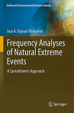 Kartonierter Einband Frequency Analyses of Natural Extreme Events von Jose A. Raynal Villaseñor