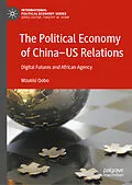 E-Book (pdf) The Political Economy of China-US Relations von Mzukisi Qobo