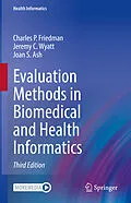 E-Book (pdf) Evaluation Methods in Biomedical and Health Informatics von Charles P. Friedman, Jeremy C. Wyatt, Joan S. Ash