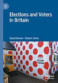 E-Book (pdf) Elections and Voters in Britain von David Denver, Robert Johns