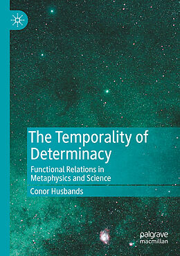 Couverture cartonnée The Temporality of Determinacy de Conor Husbands