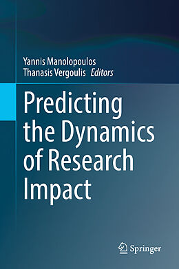 Livre Relié Predicting the Dynamics of Research Impact de 