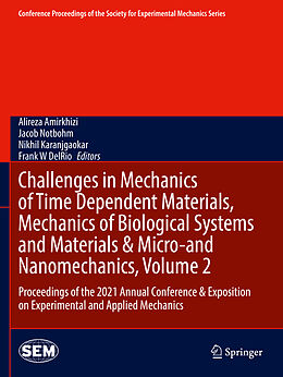 Couverture cartonnée Challenges in Mechanics of Time Dependent Materials, Mechanics of Biological Systems and Materials & Micro-and Nanomechanics, Volume 2 de 