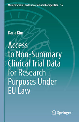 Fester Einband Access to Non-Summary Clinical Trial Data for Research Purposes Under EU Law von Daria Kim