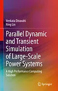 E-Book (pdf) Parallel Dynamic and Transient Simulation of Large-Scale Power Systems von Venkata Dinavahi, Ning Lin