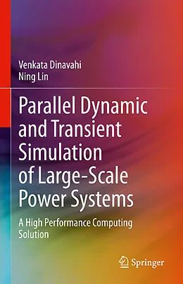 E-Book (pdf) Parallel Dynamic and Transient Simulation of Large-Scale Power Systems von Venkata Dinavahi, Ning Lin