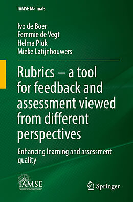 Couverture cartonnée Rubrics   a tool for feedback and assessment viewed from different perspectives de Ivo de Boer, Mieke Latijnhouwers, Helma Pluk