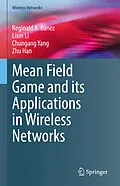 E-Book (pdf) Mean Field Game and its Applications in Wireless Networks von Reginald A. Banez, Lixin Li, Chungang Yang