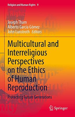 E-Book (pdf) Multicultural and Interreligious Perspectives on the Ethics of Human Reproduction von 