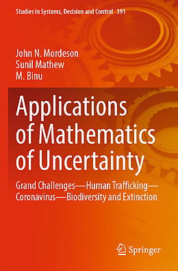 Couverture cartonnée Applications of Mathematics of Uncertainty de John N. Mordeson, M. Binu, Sunil Mathew