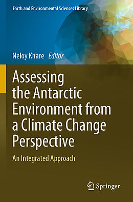 Couverture cartonnée Assessing the Antarctic Environment from a Climate Change Perspective de 