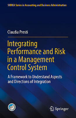 Livre Relié Integrating Performance and Risk in a Management Control System de Claudia Presti