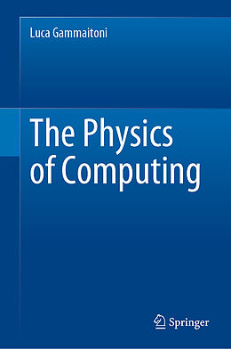 Livre Relié The Physics of Computing de Luca Gammaitoni